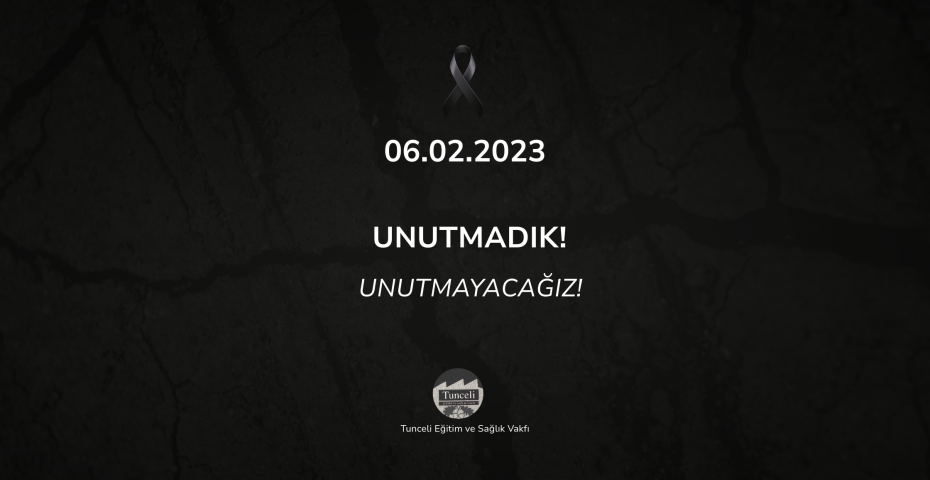 6 Şubat Depremlerinde Yitirdiğimiz Tüm Canlarımızı Saygıyla Anıyoruz
